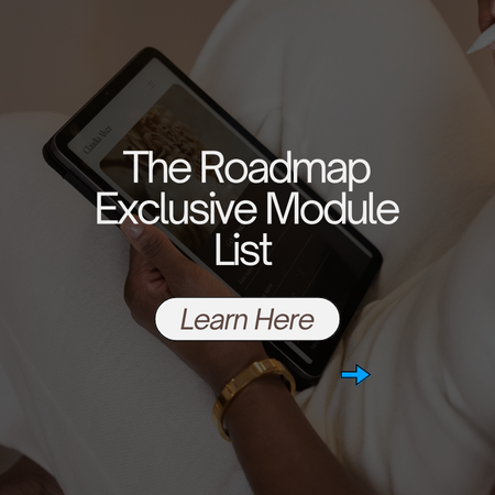 The Roadmap Exclusive Module List – Click to learn more about the course