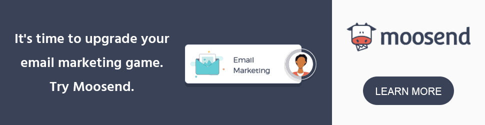 Moosend banner promoting email marketing tools with the text “Grow your business with Moosend’s pro features” and a “Learn More” button.