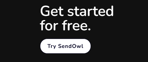 Black SendOwl banner with bold white text reading “Get started for free” and a white button below that says “Try SendOwl.”