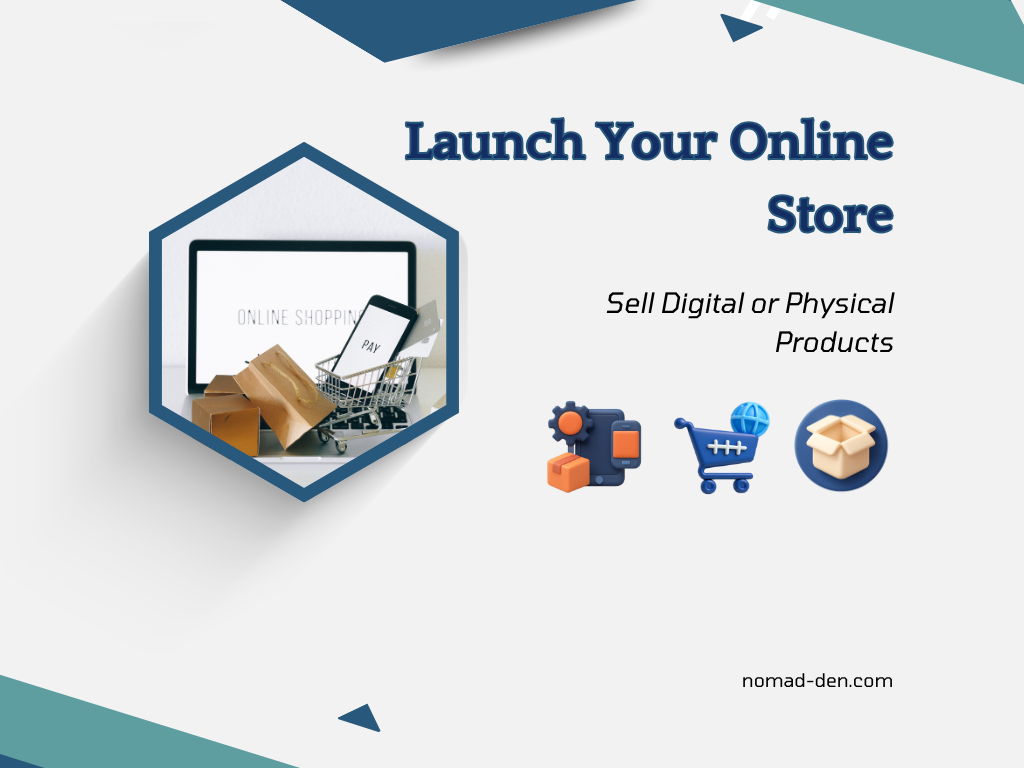 Graphic showing how to launch an online store and sell digital or physical products.