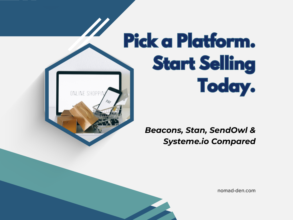 Featured image for a guide comparing Beacons, Stan, SendOwl, and Systeme.io for launching an online store, with the title "Pick a Platform. Start Selling Today."