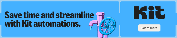 Banner ad for Kit automation tools – Save time and streamline tasks with Kit’s automation solutions. Learn more about boosting productivity.
