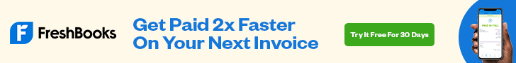FreshBooks banner promoting faster invoice payments. Text says “Get Paid 2x Faster On Your Next Invoice” with a green CTA button: “Try It Free For 30 Days.”
