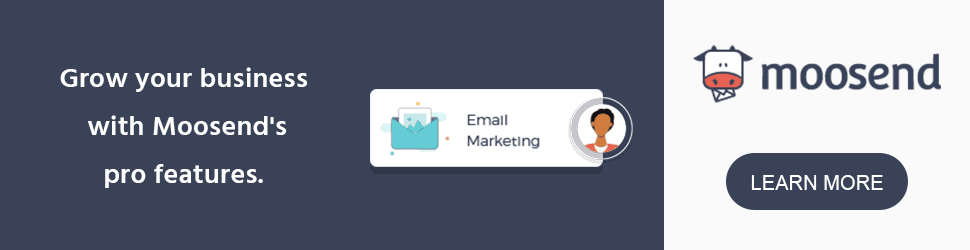 Promotional banner for Moosend email marketing platform. Text reads "Grow your business with Moosend's pro features." Includes a 'Learn More' button and Moosend logo with an envelope icon.