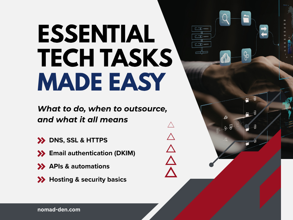 Featured image for Essential Tech Tasks Made Easy — bold title over a split tech design with digital interface overlay, covering DNS, SSL, DKIM, APIs, and hosting basics for online business owners, by nomad-den.com