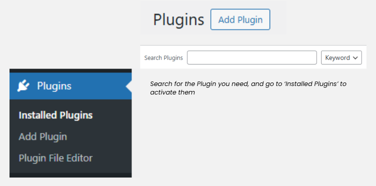 WordPress Plugins menu showing options to add or manage plugins, with a search bar and note to search for the plugin you need and activate it under Installed Plugins.