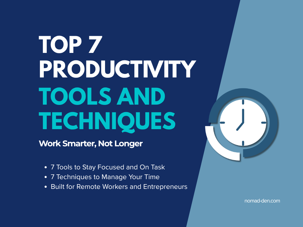 Featured image for Top 7 Productivity Tools and Techniques on Nomad Den, with icons representing time management, focus, and consistent progress.