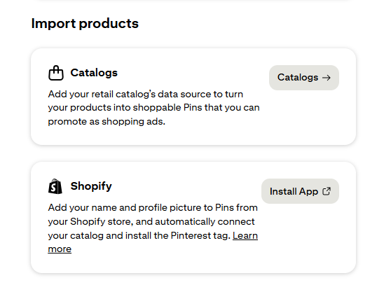 Pinterest “Import Products” page showing catalog and Shopify integration options for connecting a store and creating shoppable Pins.