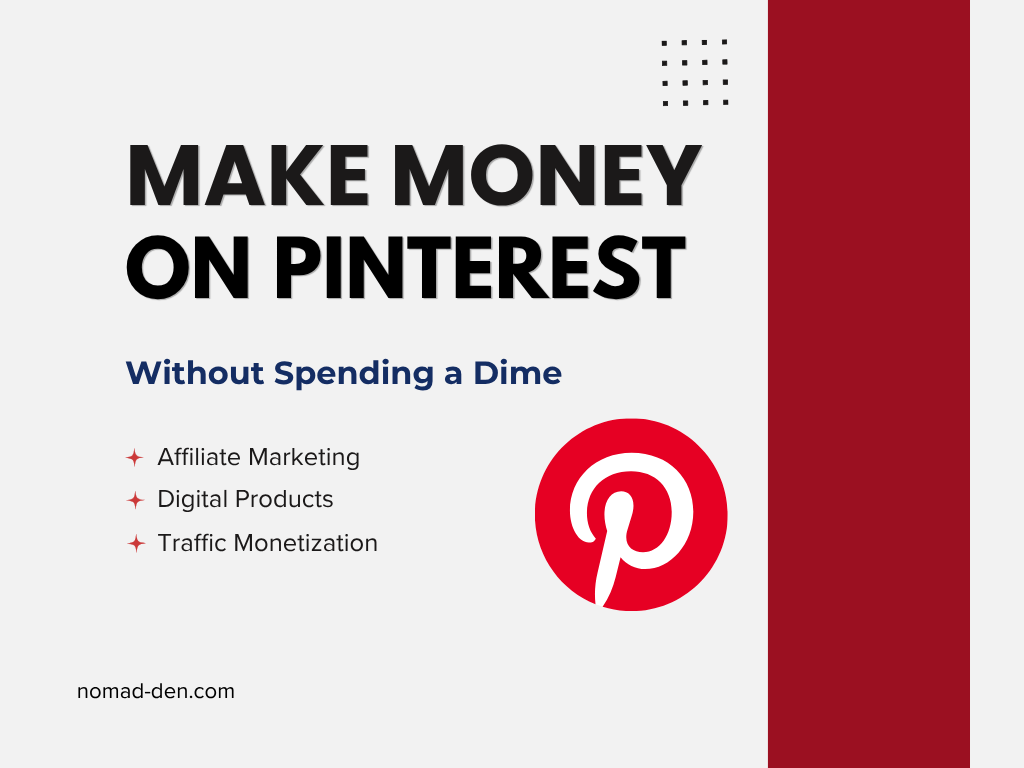 Featured image with bold text reading "Make Money on Pinterest" and subtitle "Without Spending a Dime" alongside the Pinterest logo, with bullet points listing Affiliate Marketing, Digital Products, and Traffic Monetization