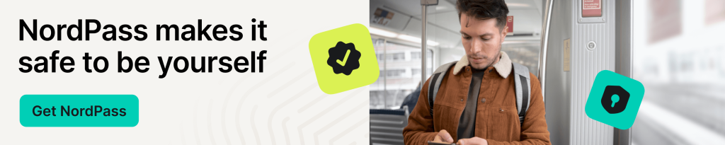 NordPass advertisement showing a man using his phone on public transit with the tagline 'NordPass makes it safe to be yourself' and a Get NordPass call-to-action button"