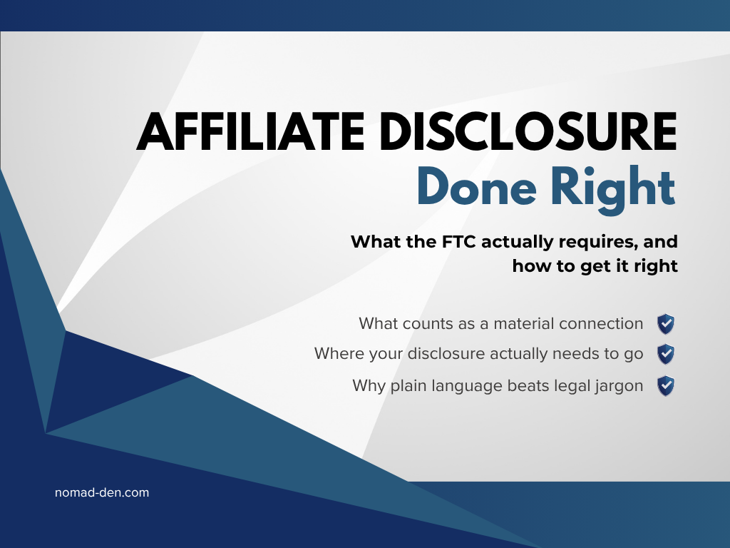 Featured image for the affiliate disclosure post, titled 'Affiliate Disclosure, Done Right,' highlighting material connections, disclosure placement, and plain language.