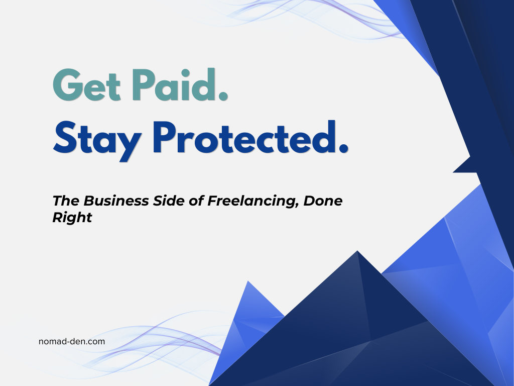 Featured image with text 'Get Paid. Stay Protected. The Business Side of Freelancing, Done Right' on a navy and blue geometric background