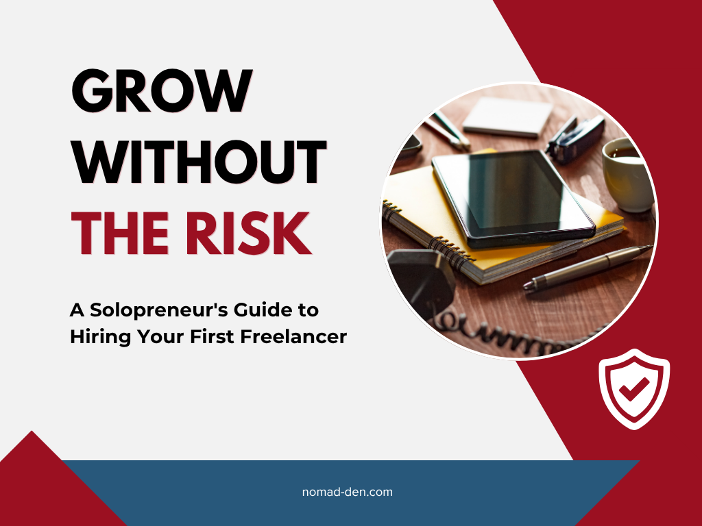 Grow Without the Risk: A Solopreneur's Guide to Hiring Your First Freelancer, featured image for the outsourcing guide.